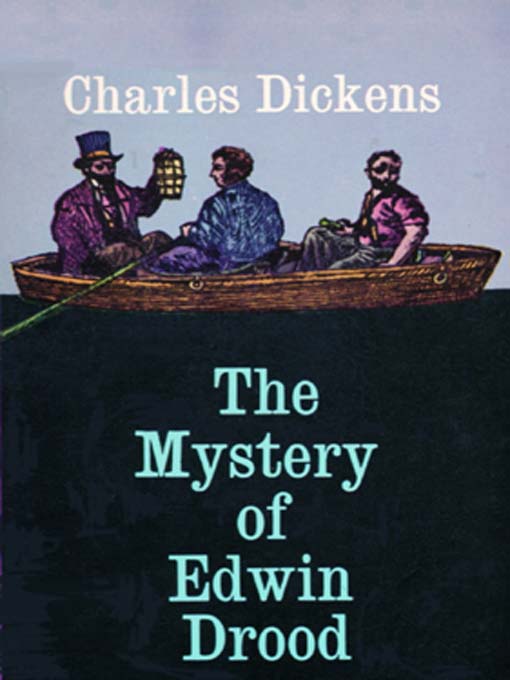 Title details for The Mystery of Edwin Drood by Charles Dickens - Wait list